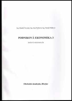 Zdeněk Novotný: Podniková ekonomika 3 - daňová soustava ČR + Podniková ekonomika 3 - Ekonomika podniku