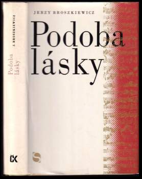 Jerzy Broszkiewicz: Podoba lásky