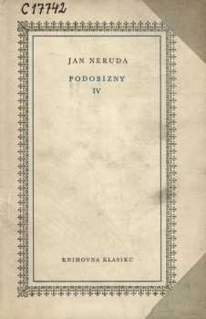 Podobizny : 4 - 1889-1891 - Jan Neruda (1957, Státní nakladatelství krásné literatury, hudby a umění) - ID: 2541782