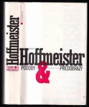 Podoby a předobrazy - Adolf Hoffmeister (1988, Československý spisovatel) - ID: 513546