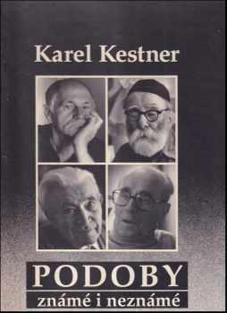 Karel Kestner: Podoby známé i neznámé