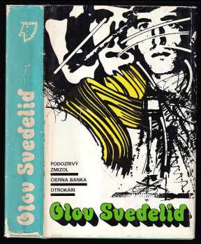 Olov Svedelid: Podozrivý zmizol ; Čierna banka ; Otrokári