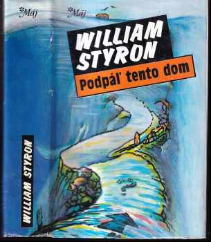 William Styron: Podpaľ tento dom