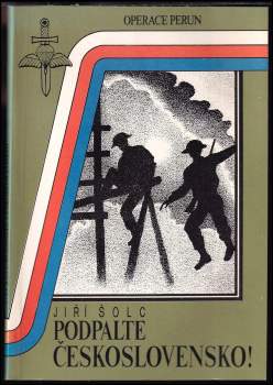 Jiří Šolc: Podpalte Československo!