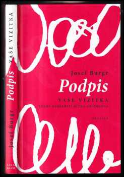 Josef Burgr: Podpis - vaše vizitka