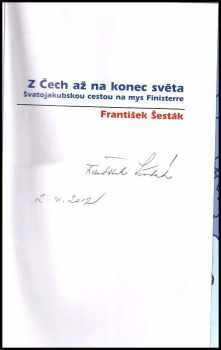 František Šesták: PODPIS Z Čech až na konec světa Svatojakubskou cestou na mys Finisterre