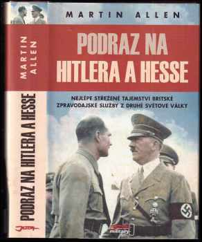 Martin Allen: Podraz na Hitlera a Hesse