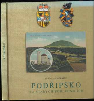 Podřipsko na starých pohlednicích - Miroslav Moravec (2002, Petr Prášil a Eduarda Doleželová) - ID: 690483