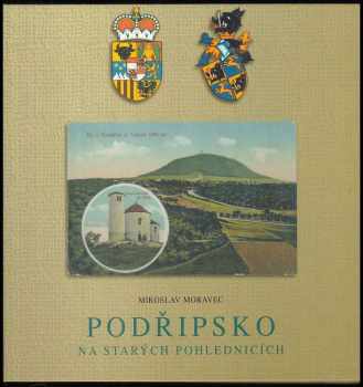 Podřipsko na starých pohlednicích - Miroslav Moravec (2002, Petr Prášil a Eduarda Doleželová) - ID: 707921