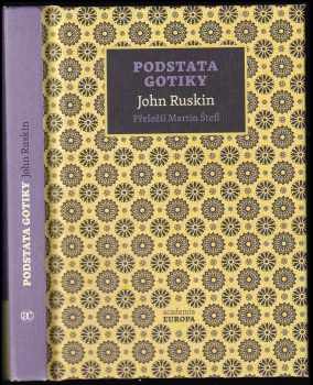 John Ruskin: Podstata gotiky