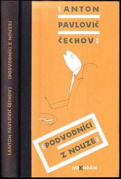 Anton Pavlovič Čechov: Podvodníci z nouze