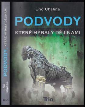 Podvody, které hýbaly dějinami