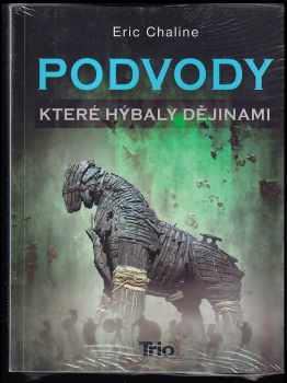 Eric Chaline: Podvody, které hýbaly dějinami