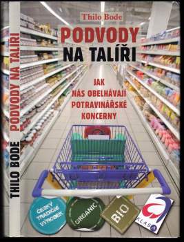 Podvody na talíři : jak nás obelhávají potravinářské koncerny