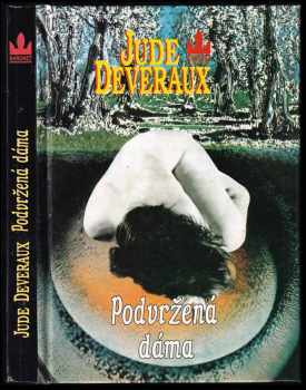 Jude Deveraux: Podvržená dáma