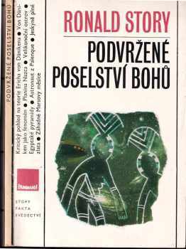 Ronald Story: Podvržené poselství bohů : Kritický pohled na teorie Ericha von Dänikena