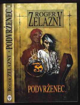 Podvrženec - Roger Zelazny (2016, Straky na vrbě) - ID: 1903645