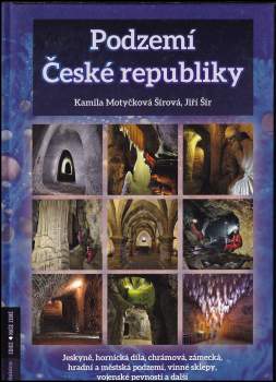 Kamila Šírová-Motyčková: Podzemí České republiky