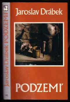 Jaroslav Drábek: Podzemí