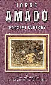 Jorge Amado: Podzemí svobody