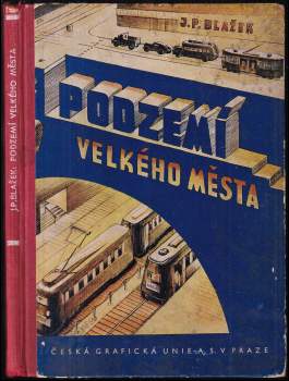Jaroslav Pavlásek Blažek: Podzemí velkého města