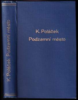 Karel Poláček: Podzemní město