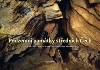Václav Cílek: Podzemní památky středních Čech