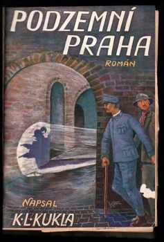 Karel Ladislav Kukla: Podzemní Praha
