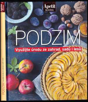 Podzim : využijte úrodu ze zahrad, sadů i lesů