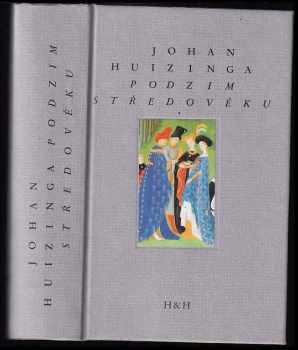 Johan Huizinga: Podzim středověku
