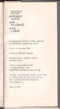 Bohuslav Reynek: Podzimní motýli ; Sníh na zápraží ; Mráz v okně