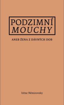 Podzimní mouchy, aneb, Žena z dávných dob