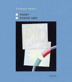 Vladimír Mikeš: Poemy
