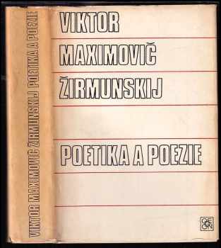 Viktor Maksimovič Žirmunskij: Poetika a poezie