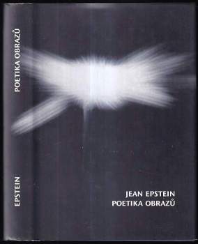 Jean Epstein: Poetika obrazů