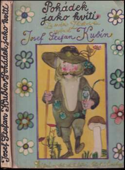 Pohádek jako kvítí ze svého Zlatodolu vybral Josef Štefan Kubín