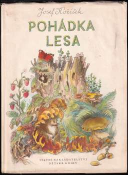 Pohádka lesa - Josef Kožíšek (1958, Státní nakladatelství dětské knihy) - ID: 174011