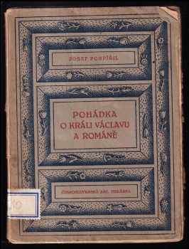 Josef Pospíšil: Pohádka o králi Václavu a Románě