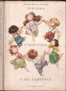 František Hrubín: Pohádka o Květušce a její zahrádce, plná zvířátek, ptáků, květin a nakonec dětí