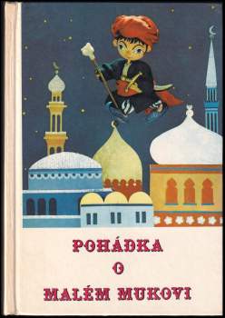 Wilhelm Hauff: Pohádka o malém Mukovi