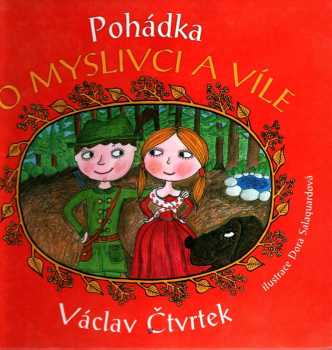 Václav Čtvrtek: Pohádka o myslivci a víle