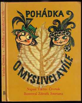 Václav Čtvrtek: Pohádka o myslivci a víle