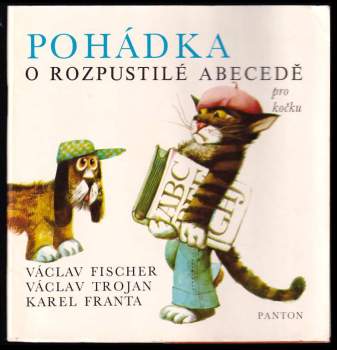 Václav Fischer: Pohádka o rozpustilé abecedě pro kočku