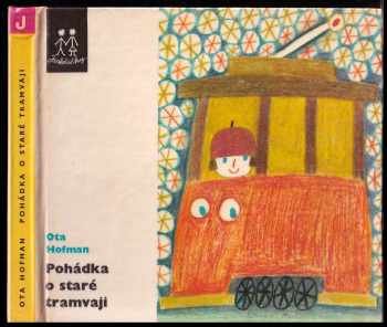 Ota Hofman: Pohádka o staré tramvaji