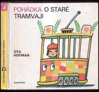 Pohádka o staré tramvaji - Ota Hofman (1979, Albatros) - ID: 609874