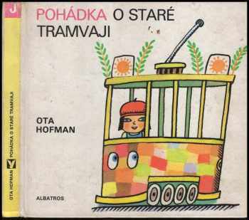 Pohádka o staré tramvaji - Ota Hofman (1979, Albatros) - ID: 601557