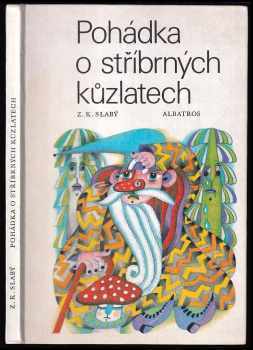 Zdeněk Karel Slabý: Pohádka o stříbrných kůzlatech