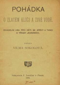 Vilma Sokolová: Pohádka o zlatém klíči a živé vodě
