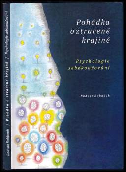 Pohádka o ztracené krajině ; Psychologie sebekoučování