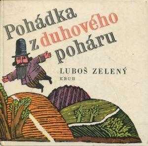 Luboš Zelený: Pohádka z duhového poháru